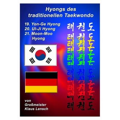 Taekwondo Hyongs / Taekwondo Hyongs 19 bis 21, Taschenbuch von Klaus Lensch, Epubli, 978-3-7375-9165-2