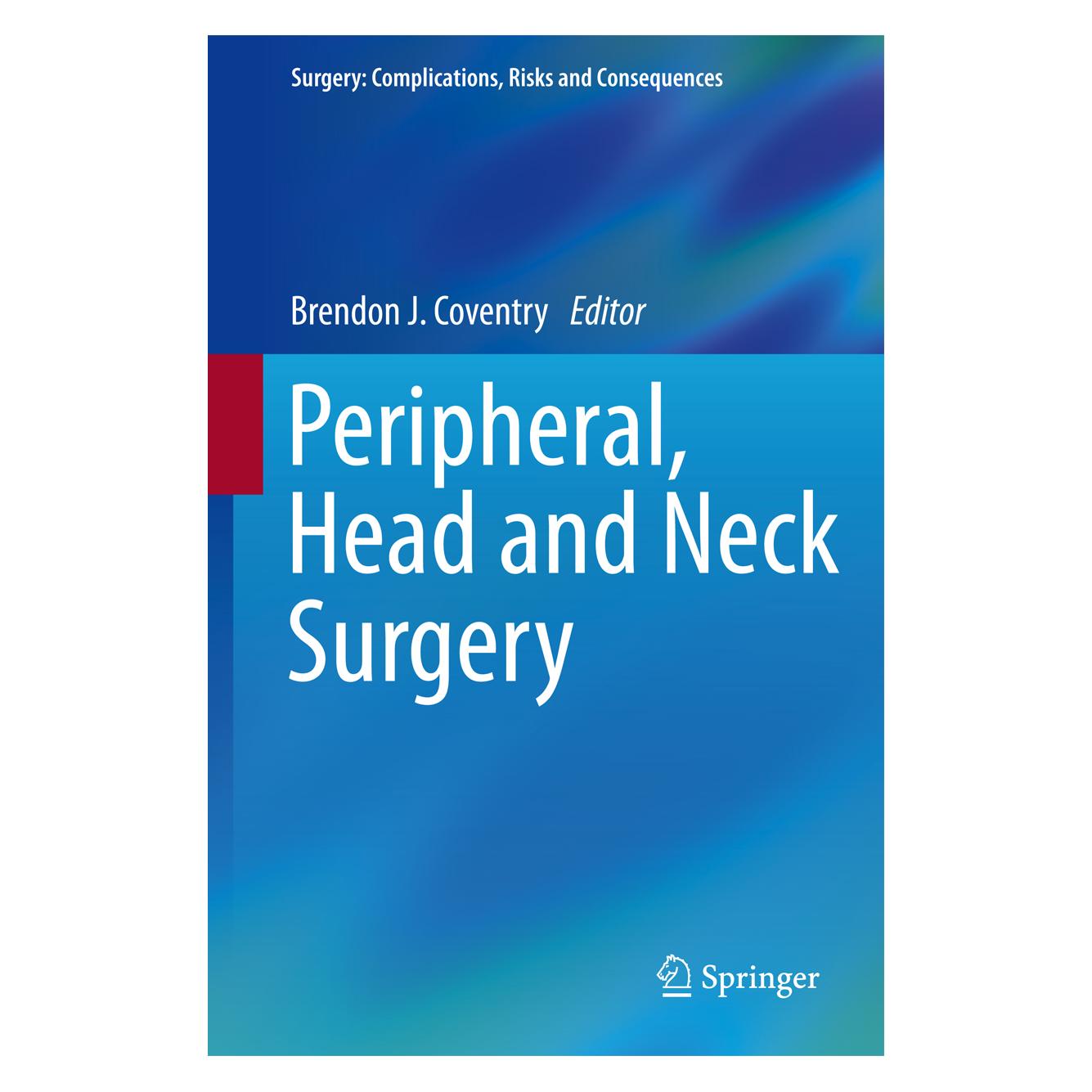Springer Peripheral, Head and Neck Surgery (Englisch, Hardcover, Brendon J. Coventry) (9781447154143)