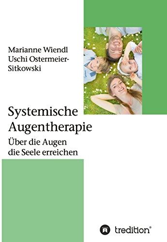 Marianne Wiendl - Systemische Augentherapie: Über die Augen die Seele erreichen - Preis vom 01.10.2026 17:08:56 h
