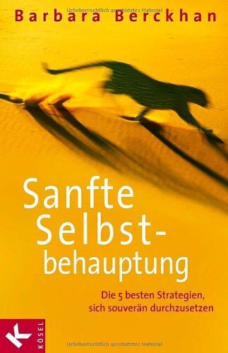 Barbara Berckhan - Sanfte Selbstbehauptung: Die 5 besten Strategien, sich souverän durchzusetzen - Preis vom 09.10.2026 07:28:09 h