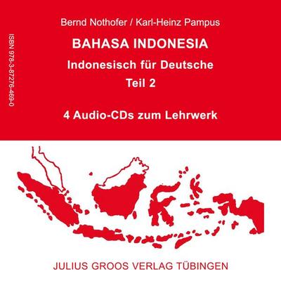 Bahasa Indonesia - Indonesisch für Deutsche (Teil 2) - Bernd Nothofer,Karl-Heinz Pampus, CD, 9783872764690