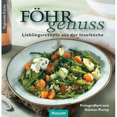 Föhr-Genuss, Gebundene Ausgabe von , Husum Druck- und Verlagsgesellschaft, 978-3-89876-663-0
