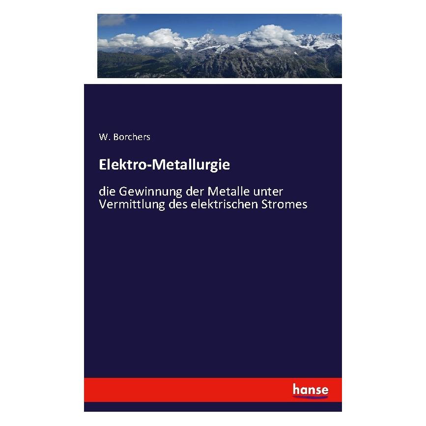 Hansebooks Elektro-Metallurgie (W. Borchers) (55812622)
