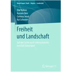 Freiheit und Landschaft, Fachbücher von Olaf Kühne, Karsten Berr, Corinna Jenal