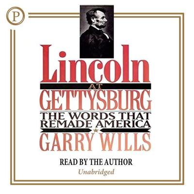 Lincoln at Gettysburg - Garry Wills, Audio, 9781614677031