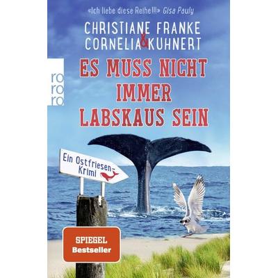 Es muss nicht immer Labskaus sein, Taschenbuch von Christiane Franke,Cornelia Kuhnert, Rowohlt Taschenbuch