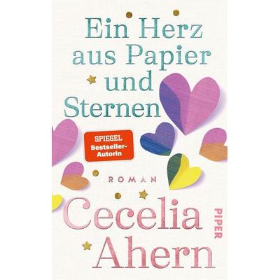 Ein Herz aus Papier und Sternen, Gebundene Ausgabe von Cecelia Ahern, Piper, 978-3-492-07366-0
