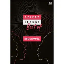 Feiert Jesus! Best of - dreistimmig, Fachbücher von SCM Hänssler