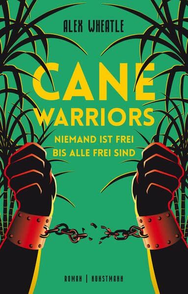 Alex Wheatle - Cane Warriors: Niemand ist frei, bis alle frei sind - Preis vom 04.10.2026 03:51:26 h