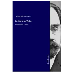Carl Maria von Weber, Sachbücher von Max Maria von Weber