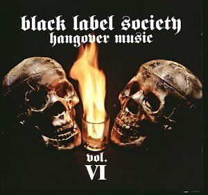 Wylde, Zakk'S Black Label Society - Hangover Music Vol.6 - Preis vom 14.10.2026 23:07:16 h