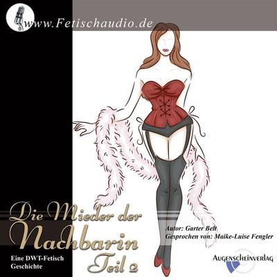 Die Mieder der Nachbarin Teil 2 - Garter Belt, Audio, 9783949107603