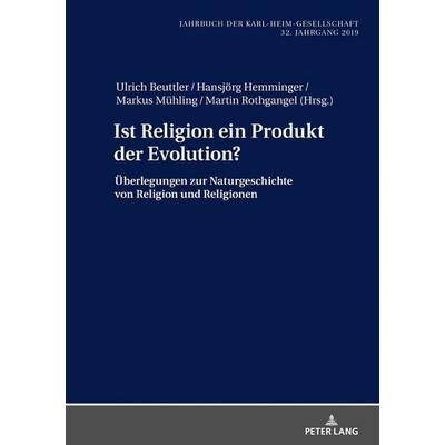 Ist Religion ein Produkt der Evolution?, Gebundene Ausgabe von , Peter Lang GmbH, Internationaler Verlag der Wissenschaften, 978-3-631-79793-8
