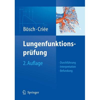 Lungenfunktionsprüfung, Gebundene Ausgabe von Dennis Bösch,Carl-Peter Criée, Springer, 978-3-540-88038-7
