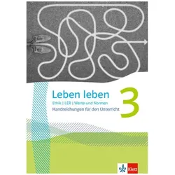 Leben leben 3. Handreichungen für den Unterricht Klasse 9/10, Schulbücher von Ernst Klett Verlag
