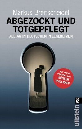 Markus Breitscheidel - Abgezockt und totgepflegt: Alltag in deutschen Pflegeheimen - Preis vom 30.09.2026 09:01:18 h
