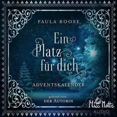 Ein Platz für dich. Adventskalender - Paula Roose, Audio, 4066339323292