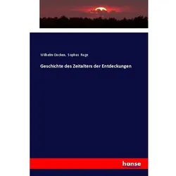 Geschichte des Zeitalters der Entdeckungen, Fachbücher von Wilhelm Oncken, Sophus Ruge