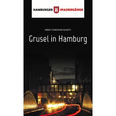 Grusel in Hamburg, Taschenbuch von Ernst Christian Schütt, Elsengold, 978-3-96201-093-5