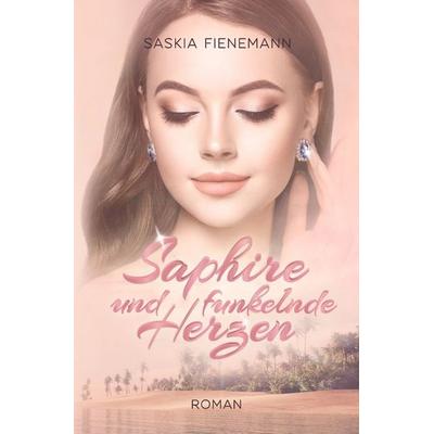 Saphire und funkelnde Herzen, Taschenbuch von Saskia Fienemann, Tolino media, 978-3-7592-0846-0