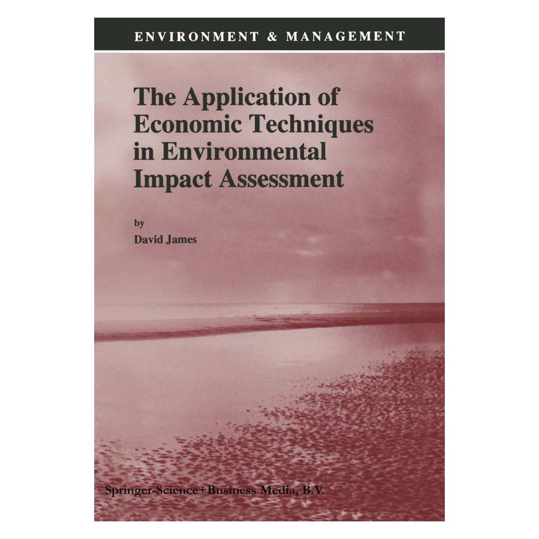 Springer The Application of Economic Techniques in Environmental Impact Assessment (Englisch, David E. James) (55378889)
