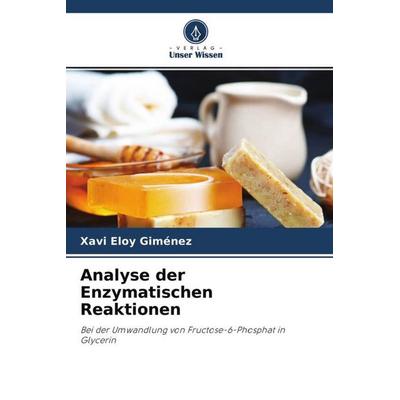 Analyse der Enzymatischen Reaktionen, Taschenbuch von Xavi Eloy Giménez, Verlag Unser Wissen, 978-620-4-12415-5