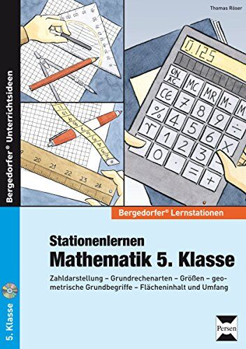 Thomas Roser - Stationenlernen Mathematik 5. Klasse: Zahldarstellung - Grundrechenarten - Größen - geo metrische Grundbegriffe - Flächeninhalt und Umfang - Preis vom 09.10.2026 07:28:09 h