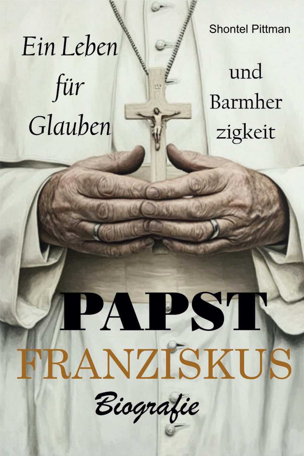 Shontel Pittman - Papst Franziskus Biografie: Ein Leben für Glauben und Barmherzigkeit - Preis vom 09.10.2026 07:28:09 h