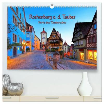 Rothenburg o. d. Tauber - Perle des Taubertales (hochwertiger Premium Wandkalender 2027 DIN A2 quer), Kunstdruck in Hochglanz