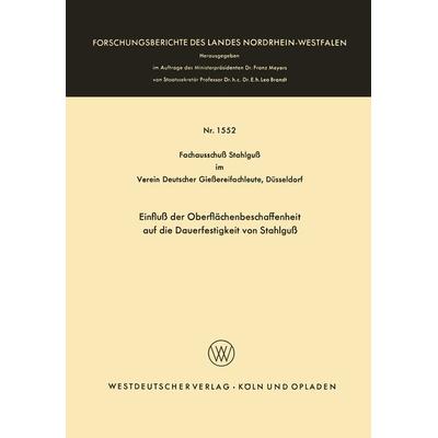Einfluß der Oberflächenbeschaffenheit auf die Dauerfestigkeit von Stahlguß, Taschenbuch von Fachausschu? Stahlgu? im Verein Deutscher Gie?erei, VS