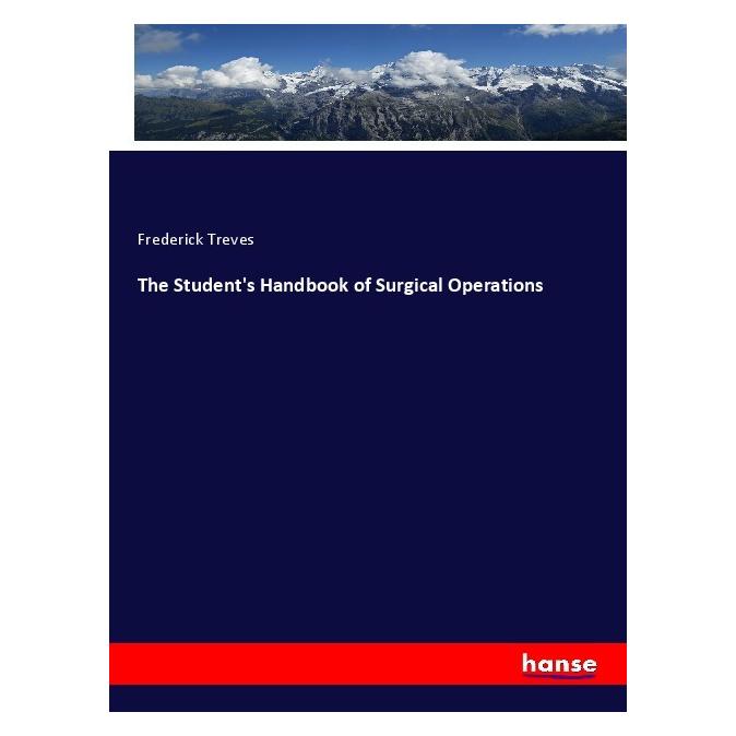 Hansebooks The Student's Handbook of Surgical Operations (Deutsch, Softcover, Frederick Treves) (55980244)
