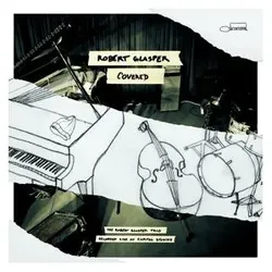 Blue Note, Schallplatten, Covered (Recorded Live At Capitol Studios) (Robert Glasper Trio)