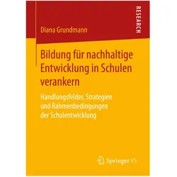 Bildung für nachhaltige Entwicklung in Schulen verankern, Fachbücher von Diana Grundmann