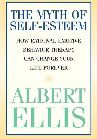 Albert Ellis - The Myth of Self-esteem: How Rational Emotive Behavior Therapy Can Change Your Life Forever - Preis vom 10.10.2026 11:48:34 h