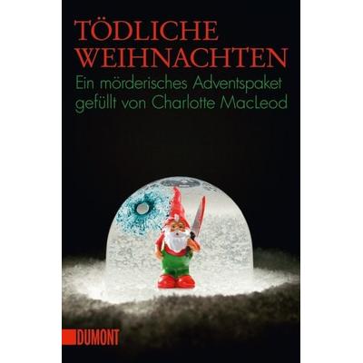Tödliche Weihnachten, Taschenbuch von Charlotte MacLeod, DuMont Buchverlag, 978-3-8321-6286-3