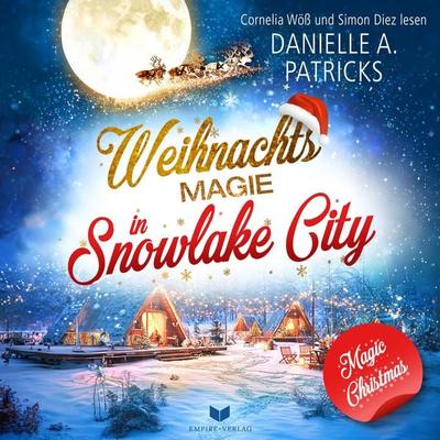 Weihnachtsmagie in Snowlake City - Danielle A. Patricks, Audio, 4099995924992