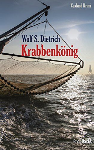 Dietrich, Wolf S. - Krabbenkönig: Cuxland Krimi - Preis vom 16.10.2026 11:41:07 h