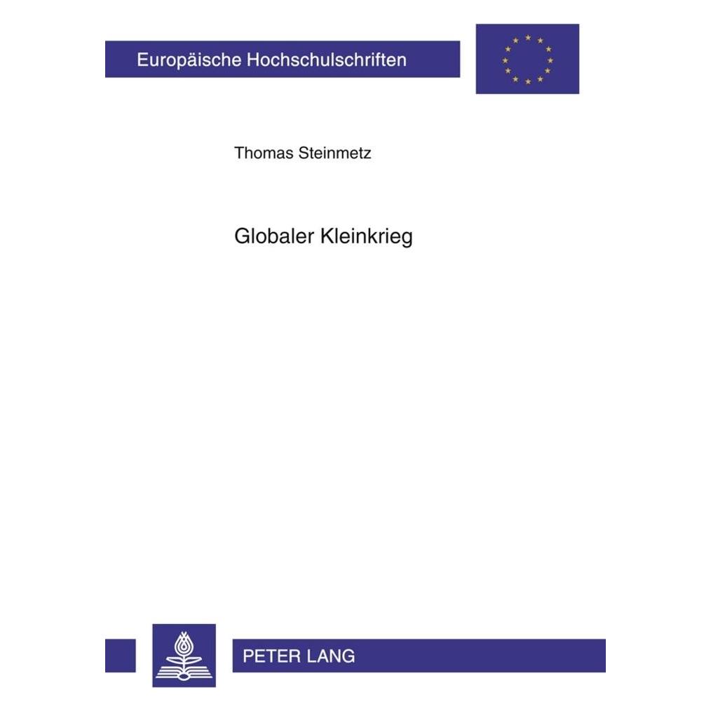 Peter Lang Globaler Kleinkrieg (Deutsch, Softcover, Thomas Steinmetz) (7268118)