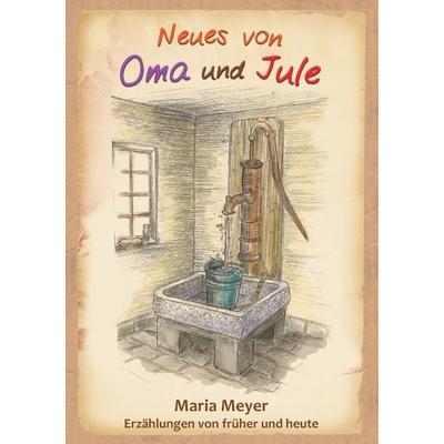Neues von Oma und Jule, Taschenbuch von Maria Meyer, BoD – Books on Demand, 978-3-7504-1278-1