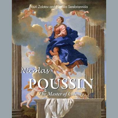 Nicolas Poussin. The Master of Colours - Youri Zolotov,Natalia Serebriannaïa, Audio, 9798899560668