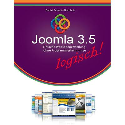 Joomla 3.5 logisch!, Taschenbuch von Daniel Schmitz-Buchholz, BoD – Books on Demand, 978-3-8423-6451-6
