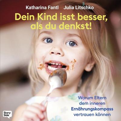 Dein Kind isst besser, als du denkst - Julia Litschko,Katharina Fantl, Audio, 9789152148402