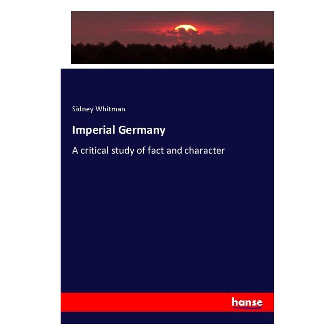 Hansebooks Imperial Germany (Deutsch, Softcover, Sidney Whitman) (57011738)