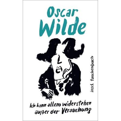 »Ich kann allem widerstehen außer der Versuchung«, Taschenbuch von Oscar Wilde, Insel Verlag, 978-3-458-68403-9
