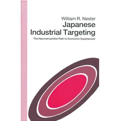 Japanese Industrial Targeting, Fachbücher von William R. Nester