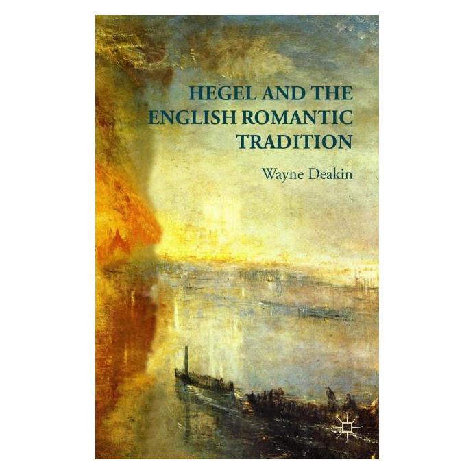 Palgrave Macmillan Uk Deakin:Hegel and the English Romantic T (Englisch, Hardcover, W. Deakin) (63330651)