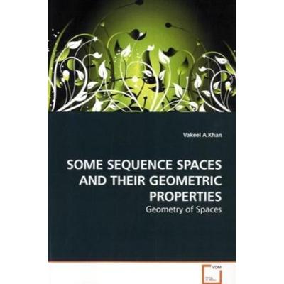 A. Khan, V: Some Sequence Spaces and Their Geometric Propert, Taschenbuch von Vakeel A. Khan, VDM, 978-3-639-12922-9