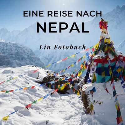 Eine Reise nach Nepal, Taschenbuch von Tania Sardí, 27amigos, 978-3-7505-1734-9