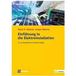 Einführung in die Elektroinstallation, Fachbücher von Gregor Häberle, Heinz O. Häberle