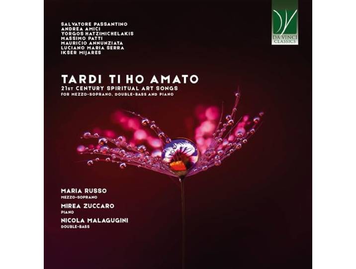 Tardi Ti Ho Amato: 21st Century Spiritual Art Songs